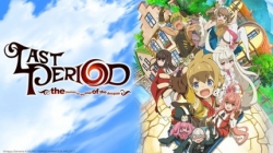 Last Period: Owarinaki Rasen no Monogatari